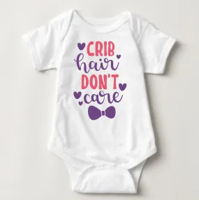 Baby Statement Onesies - Crib Hair Don't Care