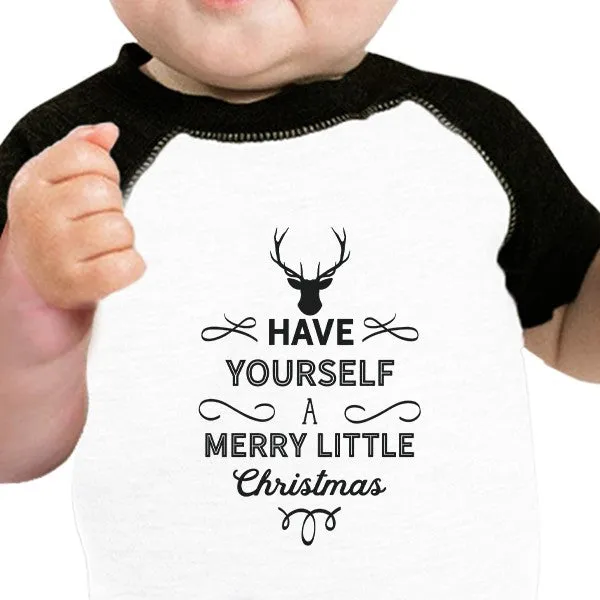 Have Yourself A Merry Little Christmas Baby Black And White Baseball Shirt